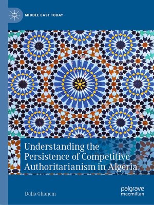 cover image of Understanding the Persistence of Competitive Authoritarianism in Algeria